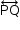 «math style=¨font-family:Tahoma¨ xmlns=¨http://www.w3.org/1998/Math/MathML¨»«mstyle mathsize=¨14px¨»«mover»«mi»PQ«/mi»«mo»§#x2194;«/mo»«/mover»«/mstyle»«/math»