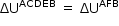 «math style=¨font-family:Tahoma¨ xmlns=¨http://www.w3.org/1998/Math/MathML¨»«mstyle mathsize=¨14px¨»«mrow»«msup»«mi»§#x394;U«/mi»«mi»ACDEB«/mi»«/msup»«mo»§#xA0;«/mo»«mo»=«/mo»«mo»§#xA0;«/mo»«msup»«mi»§#x394;U«/mi»«mi»AFB«/mi»«/msup»«/mrow»«/mstyle»«/math»