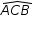 «math style=¨font-family:Tahoma¨ xmlns=¨http://www.w3.org/1998/Math/MathML¨»«mstyle mathsize=¨14px¨»«mover»«mrow»«mi»A«/mi»«mi»C«/mi»«mi»B«/mi»«/mrow»«mo»^«/mo»«/mover»«/mstyle»«/math»