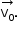 «math style=¨font-family:Tahoma¨ xmlns=¨http://www.w3.org/1998/Math/MathML¨»«mstyle mathsize=¨14px¨»«mrow»«mover»«msub»«mi mathvariant=¨normal¨»v«/mi»«mn»0«/mn»«/msub»«mo»§#x2192;«/mo»«/mover»«mo».«/mo»«/mrow»«/mstyle»«/math»