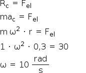 «math style=¨font-family:Tahoma¨ xmlns=¨http://www.w3.org/1998/Math/MathML¨»«msub»«mi mathvariant=¨normal¨»R«/mi»«mi mathvariant=¨normal¨»c«/mi»«/msub»«mo»§#x000A0;«/mo»«mo»=«/mo»«mo»§#x000A0;«/mo»«msub»«mi mathvariant=¨normal¨»F«/mi»«mi»el«/mi»«/msub»«mspace linebreak=¨newline¨/»«msub»«mi»ma«/mi»«mi mathvariant=¨normal¨»c«/mi»«/msub»«mo»§#x000A0;«/mo»«mo»=«/mo»«mo»§#x000A0;«/mo»«msub»«mi mathvariant=¨normal¨»F«/mi»«mi»el«/mi»«/msub»«mspace linebreak=¨newline¨/»«mi mathvariant=¨normal¨»m«/mi»«mo»§#x000A0;«/mo»«msup»«mi mathvariant=¨normal¨»§#x003C9;«/mi»«mn»2«/mn»«/msup»«mo»§#x000A0;«/mo»«mo»§#x000B7;«/mo»«mo»§#x000A0;«/mo»«mi mathvariant=¨normal¨»r«/mi»«mo»§#x000A0;«/mo»«mo»=«/mo»«mo»§#x000A0;«/mo»«msub»«mi mathvariant=¨normal¨»F«/mi»«mrow»«mi»el«/mi»«mo»§#x000A0;«/mo»«mo»§#x000A0;«/mo»«/mrow»«/msub»«mo»§#x000A0;«/mo»«mo»§#x000A0;«/mo»«mo»§#x000A0;«/mo»«mo»§#x000A0;«/mo»«mo»§#x000A0;«/mo»«mo»§#x000A0;«/mo»«mo»§#x000A0;«/mo»«mo»§#x000A0;«/mo»«mo»§#x000A0;«/mo»«mo»§#x000A0;«/mo»«mo»§#x000A0;«/mo»«mo»§#x000A0;«/mo»«mo»§#x000A0;«/mo»«mo»§#x000A0;«/mo»«mspace linebreak=¨newline¨/»«mn»1«/mn»«mo»§#x000A0;«/mo»«mo»§#x000B7;«/mo»«mo»§#x000A0;«/mo»«msup»«mi mathvariant=¨normal¨»§#x003C9;«/mi»«mn»2«/mn»«/msup»«mo»§#x000A0;«/mo»«mo»§#x000B7;«/mo»«mo»§#x000A0;«/mo»«mn»0«/mn»«mo»,«/mo»«mn»3«/mn»«mo»§#x000A0;«/mo»«mo»=«/mo»«mo»§#x000A0;«/mo»«mn»30«/mn»«mspace linebreak=¨newline¨/»«mi mathvariant=¨normal¨»§#x003C9;«/mi»«mo»§#x000A0;«/mo»«mo»=«/mo»«mo»§#x000A0;«/mo»«mn»10«/mn»«mo»§#x000A0;«/mo»«mfrac»«mi»rad«/mi»«mi mathvariant=¨normal¨»s«/mi»«/mfrac»«/math»