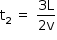 «math style=¨font-family:Tahoma¨ xmlns=¨http://www.w3.org/1998/Math/MathML¨»«mstyle mathsize=¨14px¨»«mrow»«msub»«mi mathvariant=¨normal¨»t«/mi»«mn»2«/mn»«/msub»«mo»§#xA0;«/mo»«mo»=«/mo»«mo»§#xA0;«/mo»«mfrac»«mrow»«mn»3«/mn»«mi mathvariant=¨normal¨»L«/mi»«/mrow»«mrow»«mn»2«/mn»«mi mathvariant=¨normal¨»v«/mi»«/mrow»«/mfrac»«/mrow»«/mstyle»«/math»