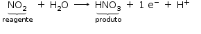 «math style=¨font-family:Tahoma¨ xmlns=¨http://www.w3.org/1998/Math/MathML¨»«mstyle mathsize=¨14px¨»«mrow»«mtable»«mtr»«mtd»«munder»«munder»«msub»«mi»NO«/mi»«mn»2«/mn»«/msub»«mo»§#x23DF;«/mo»«/munder»«mi»reagente«/mi»«/munder»«/mtd»«mtd»«mo»+«/mo»«/mtd»«mtd»«msub»«mi mathvariant=¨normal¨»H«/mi»«mn»2«/mn»«/msub»«mi mathvariant=¨normal¨»O«/mi»«/mtd»«mtd»«munder»«mo»§#x2192;«/mo»«mrow/»«/munder»«/mtd»«mtd»«munder»«munder»«msub»«mi»HNO«/mi»«mn»3«/mn»«/msub»«mo»§#x23DF;«/mo»«/munder»«mi»produto«/mi»«/munder»«/mtd»«mtd»«mo»+«/mo»«/mtd»«mtd»«mn»1«/mn»«mo»§#xA0;«/mo»«msup»«mi mathvariant=¨normal¨»e«/mi»«mo»-«/mo»«/msup»«/mtd»«mtd»«mo»+«/mo»«/mtd»«mtd»«msup»«mi mathvariant=¨normal¨»H«/mi»«mo»+«/mo»«/msup»«/mtd»«mtd/»«/mtr»«/mtable»«mspace linebreak=¨newline¨/»«/mrow»«/mstyle»«/math»