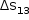 «math style=¨font-family:Tahoma¨ xmlns=¨http://www.w3.org/1998/Math/MathML¨»«mstyle mathsize=¨14px¨»«msub»«mi»§#x394;s«/mi»«mn»13«/mn»«/msub»«/mstyle»«/math»