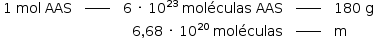 «math style=¨font-family:Tahoma¨ xmlns=¨http://www.w3.org/1998/Math/MathML¨»«mstyle mathsize=¨14px¨»«mtable columnalign=¨center center right center left¨»«mtr»«mtd»«mn»1«/mn»«mo»§#xA0;«/mo»«mi»mol«/mi»«mo»§#xA0;«/mo»«mi»AAS«/mi»«/mtd»«mtd»«msup»«maction actiontype=¨argument¨»«mrow/»«/maction»«mi»_____«/mi»«/msup»«maction actiontype=¨argument¨»«mrow/»«/maction»«/mtd»«mtd»«mn»6«/mn»«mo»§#xA0;«/mo»«mo»§#xB7;«/mo»«mo»§#xA0;«/mo»«msup»«mn»10«/mn»«mn»23«/mn»«/msup»«mo»§#xA0;«/mo»«mi»mol§#xE9;culas«/mi»«mo»§#xA0;«/mo»«mi»AAS«/mi»«/mtd»«mtd»«msup»«maction actiontype=¨argument¨»«mrow/»«/maction»«mi»_____«/mi»«/msup»«maction actiontype=¨argument¨»«mrow/»«/maction»«/mtd»«mtd»«mn»180«/mn»«mo»§#xA0;«/mo»«mi mathvariant=¨normal¨»g«/mi»«/mtd»«/mtr»«mtr»«mtd/»«mtd/»«mtd»«mn»6«/mn»«mo»,«/mo»«mn»68«/mn»«mo»§#xA0;«/mo»«mo»§#xB7;«/mo»«mo»§#xA0;«/mo»«msup»«mn»10«/mn»«mn»20«/mn»«/msup»«mo»§#xA0;«/mo»«mi»mol§#xE9;culas«/mi»«/mtd»«mtd»«msup»«maction actiontype=¨argument¨»«mrow/»«/maction»«mi»_____«/mi»«/msup»«maction actiontype=¨argument¨»«mrow/»«/maction»«/mtd»«mtd»«mi mathvariant=¨normal¨»m«/mi»«/mtd»«/mtr»«/mtable»«/mstyle»«/math»