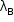 «math style=¨font-family:Tahoma¨ xmlns=¨http://www.w3.org/1998/Math/MathML¨»«mstyle mathsize=¨14px¨»«msub»«mi mathvariant=¨normal¨»§#x3BB;«/mi»«mi mathvariant=¨normal¨»B«/mi»«/msub»«/mstyle»«/math»