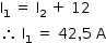 «math style=¨font-family:Tahoma¨ xmlns=¨http://www.w3.org/1998/Math/MathML¨»«mstyle mathsize=¨14px¨»«mrow»«msub»«mi mathvariant=¨normal¨»I«/mi»«mn»1«/mn»«/msub»«mo»§#xA0;«/mo»«mo»=«/mo»«mo»§#xA0;«/mo»«msub»«mi mathvariant=¨normal¨»I«/mi»«mn»2«/mn»«/msub»«mo»§#xA0;«/mo»«mo»+«/mo»«mo»§#xA0;«/mo»«mn»12«/mn»«mspace linebreak=¨newline¨/»«mo»§#x2234;«/mo»«mo»§#xA0;«/mo»«msub»«mi mathvariant=¨normal¨»I«/mi»«mn»1«/mn»«/msub»«mo»§#xA0;«/mo»«mo»=«/mo»«mo»§#xA0;«/mo»«mn»42«/mn»«mo»,«/mo»«mn»5«/mn»«mo»§#xA0;«/mo»«mi mathvariant=¨normal¨»A«/mi»«/mrow»«/mstyle»«/math»