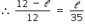 começar estilo tamanho matemático 14px então espaço numerador 12 espaço menos espaço caligráfica l sobre denominador 12 fim da fração espaço igual a espaço caligráfica l sobre 35 fim do estilo