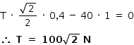 começar estilo tamanho matemático 14px reto T espaço vezes espaço numerador raiz quadrada de 2 sobre denominador 2 fim da fração espaço vezes espaço 0 vírgula 4 espaço menos espaço 40 espaço vezes espaço 1 espaço igual a espaço 0 negrito então negrito espaço negrito T negrito espaço negrito igual a negrito espaço negrito 100 raiz quadrada de negrito 2 negrito espaço negrito N fim do estilo