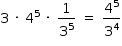 começar estilo tamanho matemático 14px 3 espaço vezes espaço 4 à potência de 5 espaço vezes espaço 1 sobre 3 à potência de 5 espaço igual a espaço 4 à potência de 5 sobre 3 à potência de 4 fim do estilo