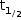começar estilo tamanho matemático 14px reto t com 1 com dividido por 2 subscrito fim do subscrito subscrito fim do subscrito fim do estilo