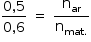 começar estilo tamanho matemático 14px numerador 0 vírgula 5 sobre denominador 0 vírgula 6 fim da fração espaço igual a espaço reto n com ar subscrito sobre reto n com mat. subscrito fim do subscrito fim do estilo