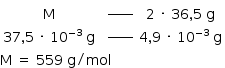 começar estilo tamanho matemático 14px tabela linha com reto M célula com espaço em branco à potência de _____ fim da célula célula com 2 espaço vezes espaço 36 vírgula 5 espaço reto g fim da célula linha com célula com 37 vírgula 5 espaço vezes espaço 10 à potência de menos 3 fim do exponencial espaço reto g fim da célula célula com espaço em branco à potência de _____ fim da célula célula com 4 vírgula 9 espaço vezes espaço 10 à potência de menos 3 fim do exponencial espaço reto g fim da célula fim da tabela reto M espaço igual a espaço 559 espaço reto g dividido por mol fim do estilo