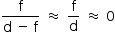 começar estilo tamanho matemático 14px numerador reto f sobre denominador reto d espaço menos espaço reto f fim da fração espaço quase igual espaço reto f sobre reto d espaço quase igual espaço 0 fim do estilo