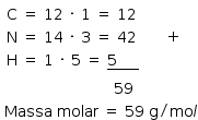 começar estilo tamanho matemático 14px tabela linha com célula com atributos de tabela alinhamento de coluna left fim dos atributos linha com célula com reto C espaço igual a espaço 12 espaço vezes espaço 1 espaço igual a espaço 12 fim da célula linha com célula com reto N espaço igual a espaço 14 espaço vezes espaço 3 espaço igual a espaço 42 fim da célula linha com célula com reto H espaço igual a espaço 1 espaço vezes espaço 5 espaço igual a espaço 5 espaço espaço espaço espaço espaço em moldura inferior fecha moldura espaço espaço espaço espaço fim da célula fim da tabela fim da célula mais fim da tabela espaço espaço espaço espaço espaço espaço espaço espaço espaço espaço espaço espaço espaço espaço espaço espaço espaço espaço espaço espaço espaço espaço espaço espaço espaço espaço espaço 59 espaço Massa espaço molar espaço igual a espaço 59 espaço reto g dividido por mo l fim do estilo