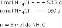 1 espaço mol espaço NH com 4 subscrito Cl espaço menos menos menos espaço 53 vírgula 5 espaço reto g reto n espaço mol espaço NH com 4 subscrito Cl espaço menos menos menos espaço 160 espaço reto g  reto n espaço assimptoticamente igual espaço 3 espaço mol espaço de espaço NH com 4 subscrito Cl