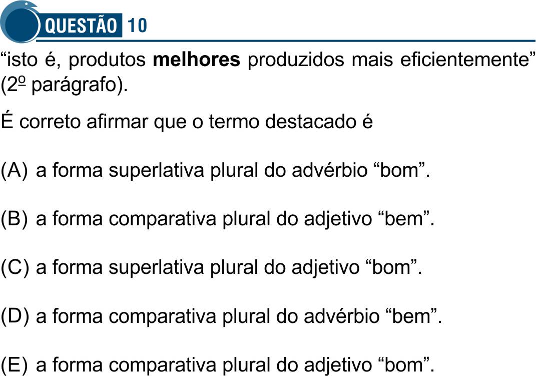 O significado do termo destacado que está corretamente i